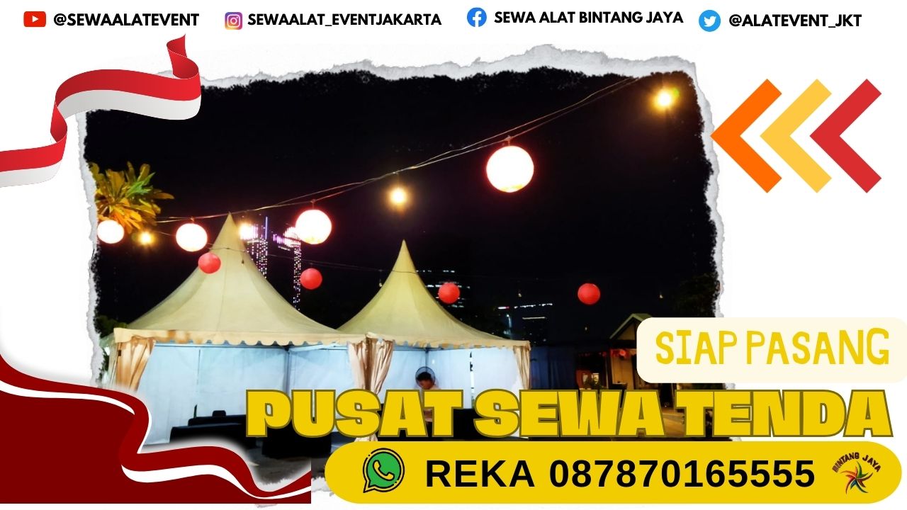 SEWA TENDA BENDUNGAN HILIR TANAH ABANG JAKARTA PUSAT