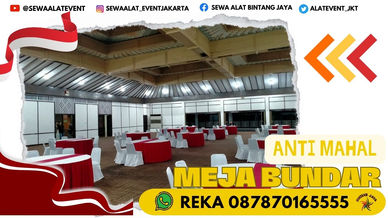 SEWA MEJA BUNDAR DIAMETER 180 KAWASAN INDUSTRI HACACA BUSINESS PARK BEKASI